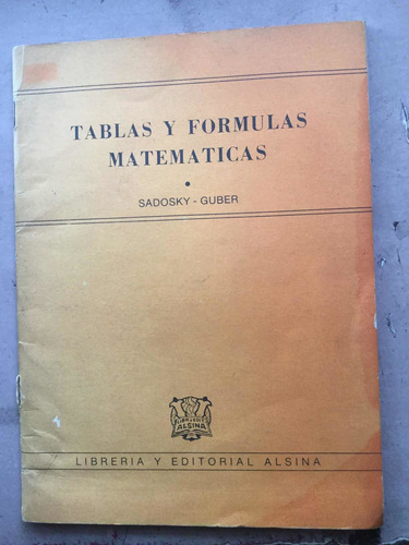 Tablas Y Fórmulas Matemáticas. Sadosky Guber