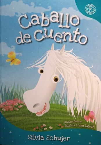 Caballo De Cuento - Silvia Schujer - Sudamericana