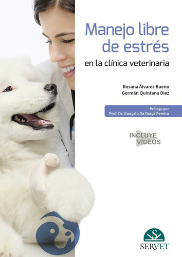 Manejo libre de estrÃÂ©s en la clÃÂnica veterinaria, de Álvarez Bueno, Rosana. Editorial SERVET, tapa dura en español