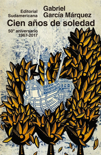 Cien Años De Soledad / 50 Aniversario - Gabriel Garcia Marqu