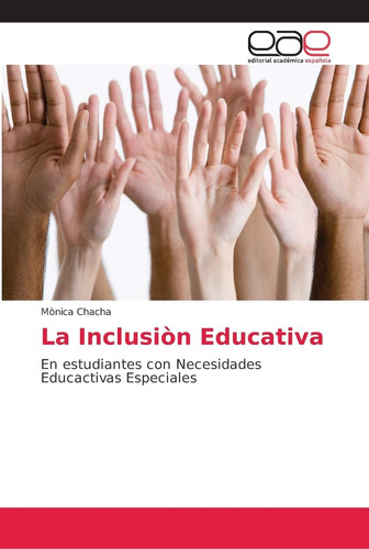 Libro: La Inclusiòn Educativa: En Estudiantes Con Especiales