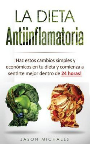 La Dieta Antiinflamatoria / Jason Michaels