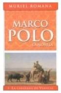 Libro Marco Polo I La Caravana De Venecia (byblos) De Romana