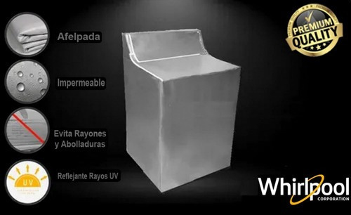 Cubre Lavadora Impermeable Carga Sup Panel Whirpool 18-25kg