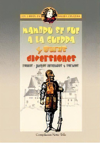 Mambru Se Fue A La Guerra Y Otras Diversiones, De Nerio Tello. Editorial Ciccus, Tapa Blanda En Español