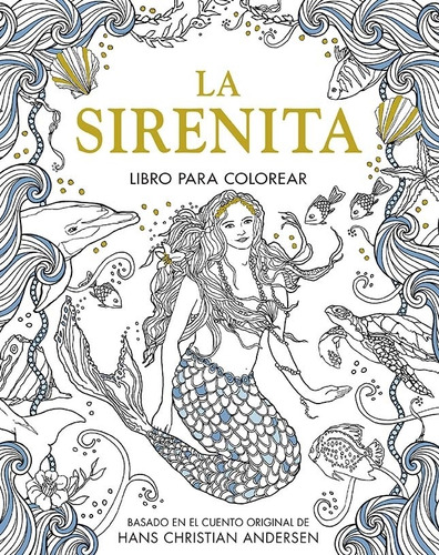 La Sirenita - Libro Para Colorear, De Andersen, Hans Christian. Editorial Ateneo, Tapa Blanda En Español, 2017
