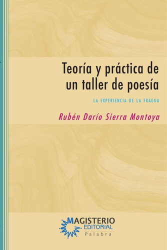 Teoría Y Práctica De Un Taller De Poesía - Rubén Darío Si...