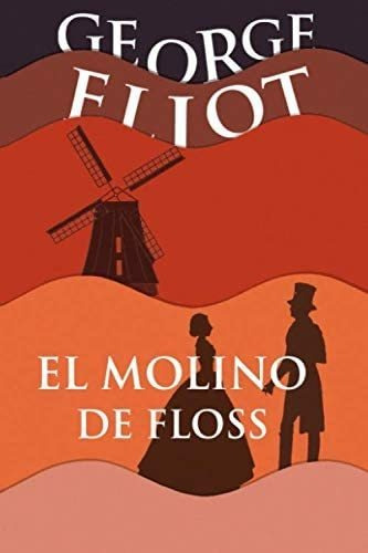 Libro: El Molino De Floss (spanish Edition)