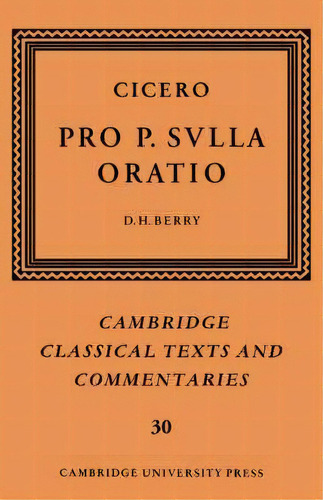 Cicero: Pro P. Sulla Oratio, De Marcus Tullius Cicero. Editorial Cambridge University Press En Inglés