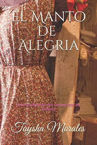 Libro: El Manto De Alegria (spanish Edition)