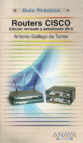 Libro Guia Practica Routers Cisco De Antonio Gallego De Torr