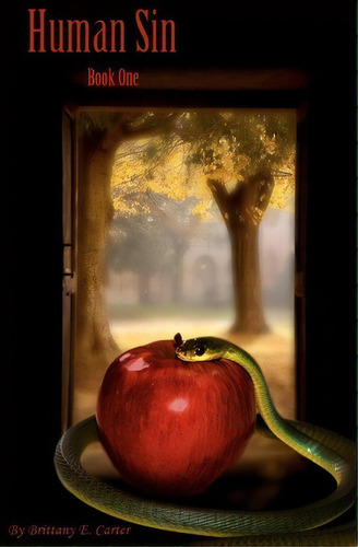 Human Sin, De Brittany E Carter. Editorial Createspace Independent Publishing Platform, Tapa Blanda En Inglés