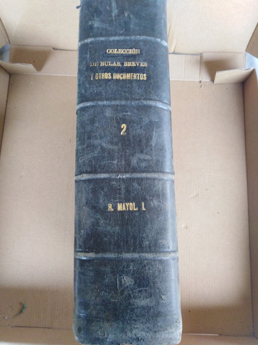 Colección De Bulas, Breves Y Otros Documentos Relativos 1879