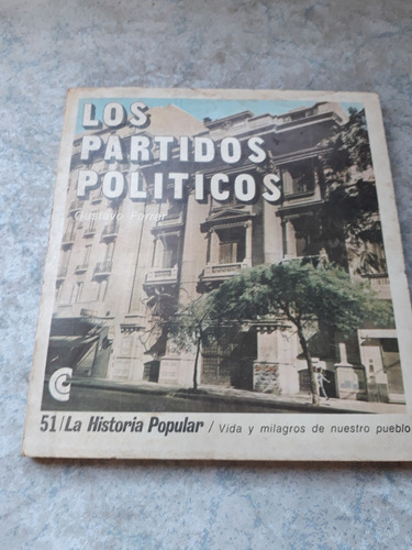 Los Partidos Politicos  / La Historia Popular 51