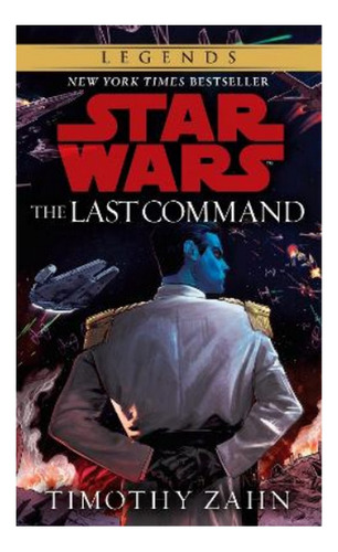 The Last Command: Star Wars Legends (the Thrawn Trilogy. Eb5