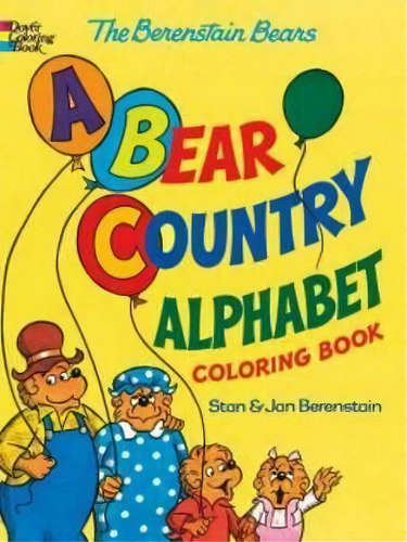 The Berenstain Bears -- A Bear Country Alphabet Coloring Book, De Jan Berenstain. Editorial Dover Publications Inc, Tapa Blanda En Inglés