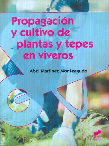 Libro Propagación Y Cultivo De Plantas Y Tepes En Viveros De