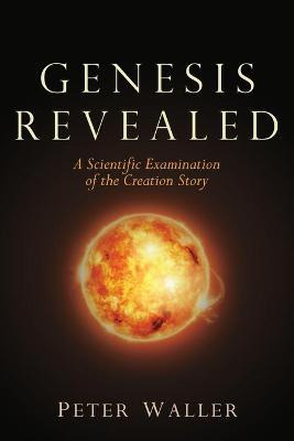 Libro Genesis Revealed : A Scientific Examination Of The ...