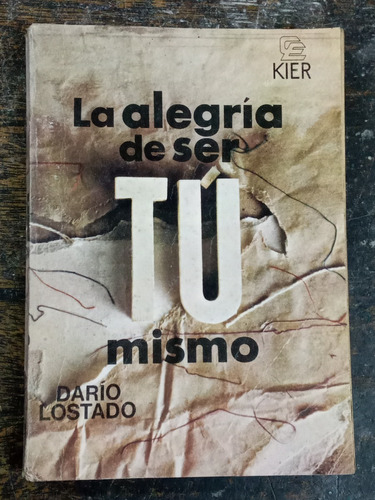 La Alegria De Ser Tu Mismo * Dario Lostado * Kier 1987 *