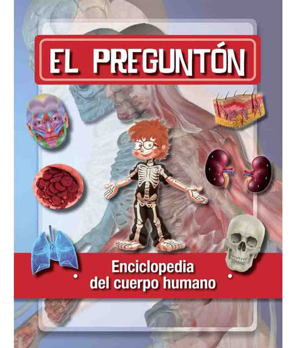 El Pregunton Enciclopedia Del Cuerpo Humano - Maria Isabel T