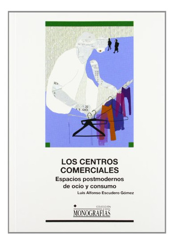 Libro Los Centros Comerciales Espacios Postmoder De Escudero