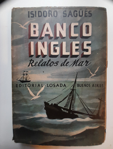 Banco Ingles Relatos De Mar - Isidoro Sagues (firmado) E5