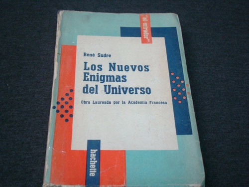 René Sudre, Los Nuevos Enigmas Del Universo, Editions Payot,