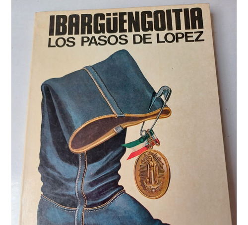 Los Pasos De López  Jorge Ibargüengoitia  (ed.océano)