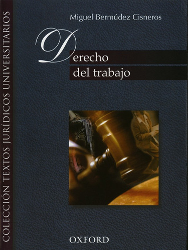 Derecho Del Trabajo. Miguel Bermúdez Cisneros 