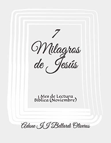 7 Milagros De Jesus, De Lourdes Maldonado Adrian De Bellardi. Editorial Independently Published, Tapa Blanda En Español, 2020