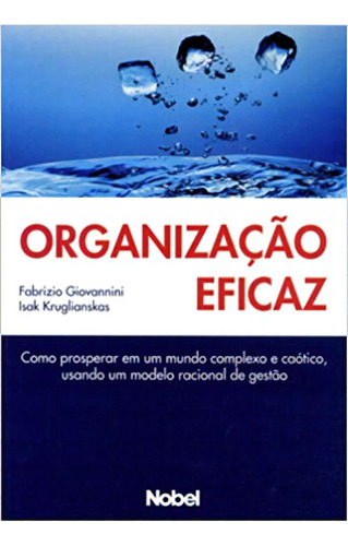 Organizacao Eficaz, De Giovannini,  Fabrizio. Editora Nobel, Capa Dura Em Português