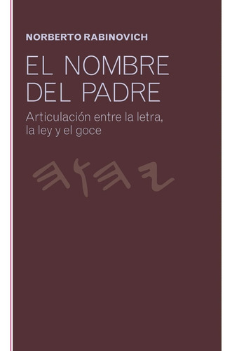 Imagen 1 de 1 de El Nombre Del Padre. Norberto Rabinovich - Libro Nuevo