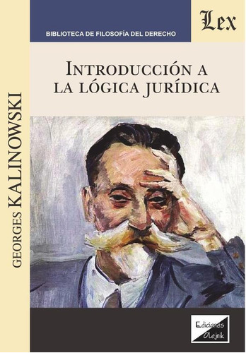 Introducción A La Lógica Jurídica - Georges Kalinowski