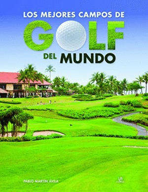 Libro Mejores Campos De Golf Del Mundo, Los Nvo