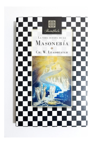 La Vida Oculta De La Masonería - Ch. W. Leadbeater