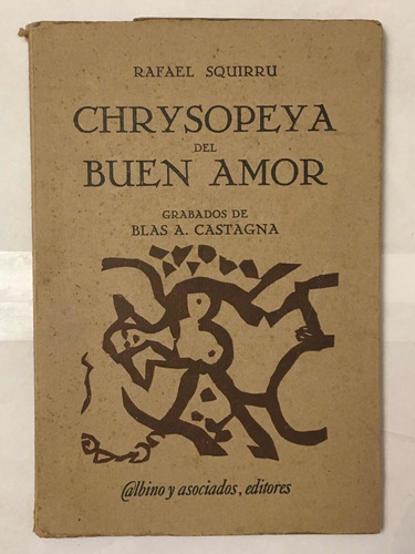 Chrysopeya Del Buen Amor Rafael Squirru