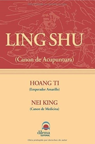 Canon De Acupuntura 1 Hoang Ti Nei King. Ling Shu-ti Hoang-d