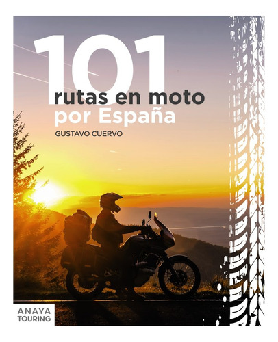 Libro 101 Rutas Moteras Por Espaã¿a - Cuervo Valcarcel, G...