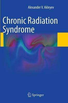 Libro Chronic Radiation Syndrome - Alexander. V Akleyev