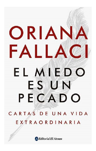 El Miedo Es Un Pecado - Oriana Fallaci - Libro Nuevo