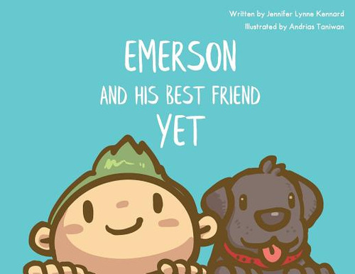 Emerson And His Best Friend Yet, De Kennard, Jennifer Lynne. Editorial Lightning Source Inc, Tapa Blanda En Inglés