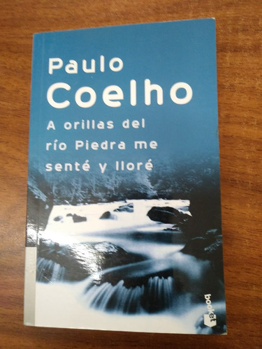 Libro A Orillas Del Rio Piedra Me Senté Y Lloré - Coelho