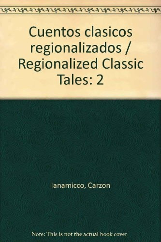 Cuentos Clásicos Regionalizados 2 - Carzon, Iannamico