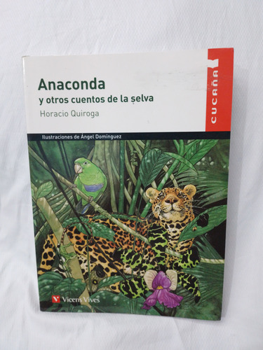 Libro Anaconda Y Otros Cuentos De La Selva 