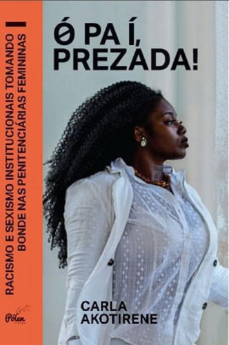 Ó Pa Í, Prezada, De Akotirene, Carla. Editora Polen Livros, Capa Mole Em Português