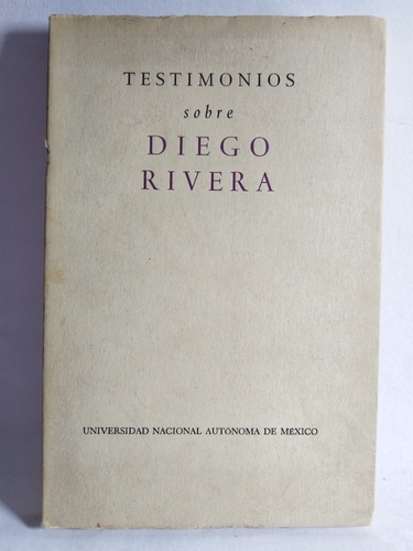 Testimonios Sobre Diego Rivera Unam 1960 