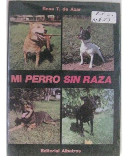 Mi Perro Sin Raza