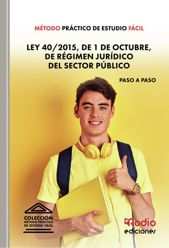 Método Práctico De Estudio Fácil. Ley 40/2015, De 1 De Octubre: No, de GARCIA VALDERREY, MIGUEL ANGEL., vol. 1. Editorial ediciones rodio, tapa pasta blanda, edición 1 en español, 1970