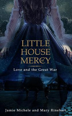 Libro Little House Of Mercy: Love And The Great War - Mic...