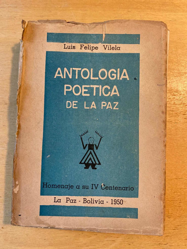 Antologia Poetica De La Paz - Vilela, Luis Felipe